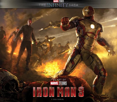 Marvel Studios' The Infinity Saga - Iron Man 3: The Art of the Movie: Iron Man 3: The Art of the Movie