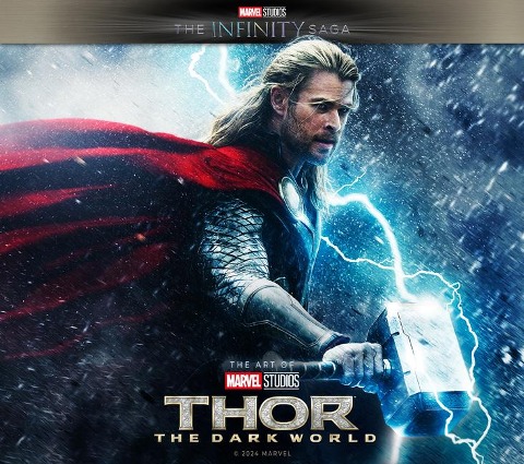 Marvel Studios The Infinity Saga - Thor: The Dark World: The Art of the Movie: Thor: The Dark World: The Art of the Movie