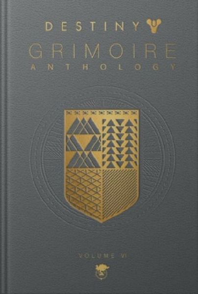 Destiny Grimoire Anthology, Volume VI