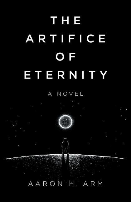 The Artifice of Eternity