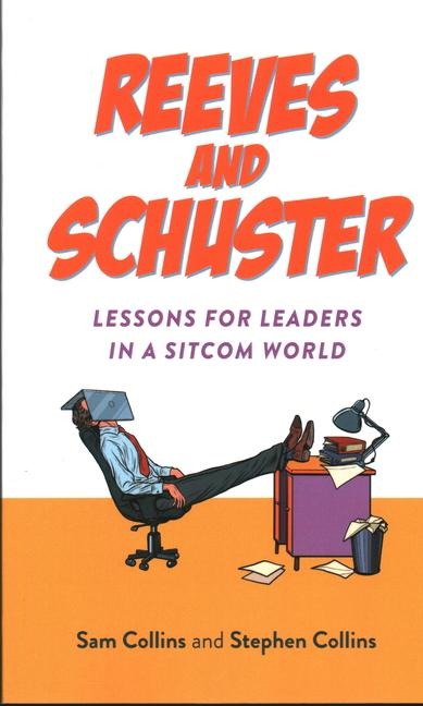 Reeves and Schuster: Lessons for Leaders in a Sitcom World