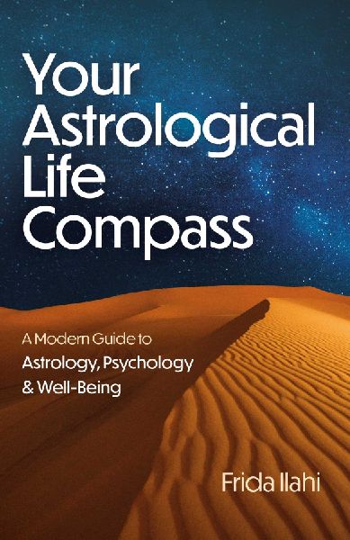 Your Astrological Life Compass: A Modern Guide to Astrology, Psychology & Well-Being