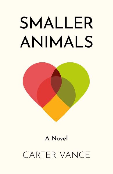 Smaller Animals: A Novel