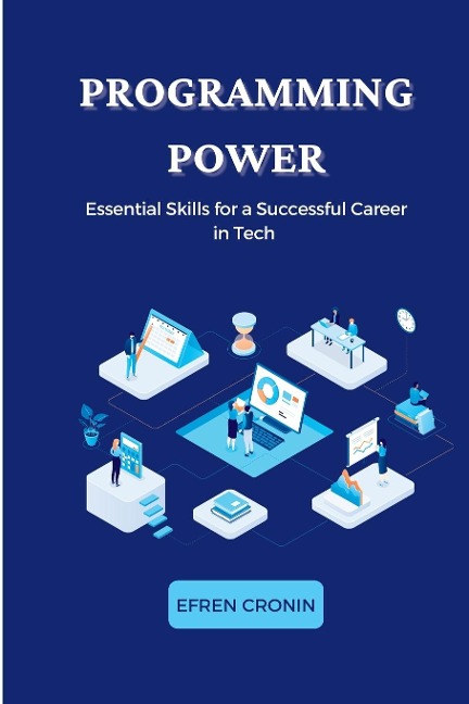 Programming Power: Essential Skills for a Successful  Career in Tech