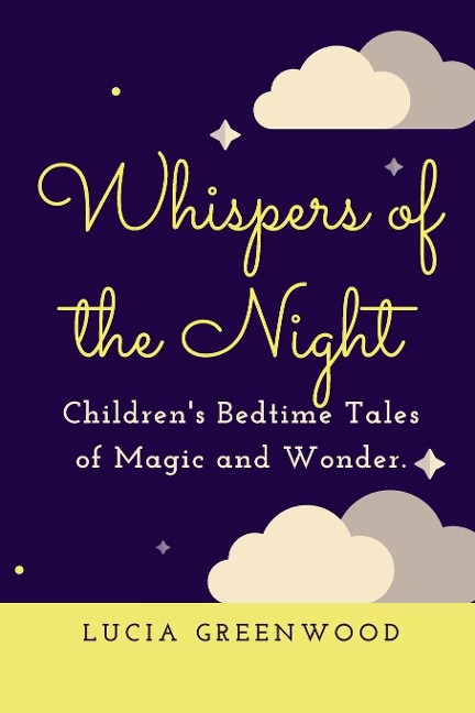 Whispers of the Night: Childrens Bedtime Tales of  Magic and Wonder