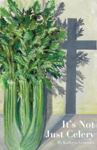 It's Not Just Celery