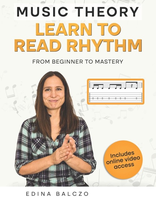 MUSIC THEORY: Learn to Read Rhythm: From Beginner to Mastery