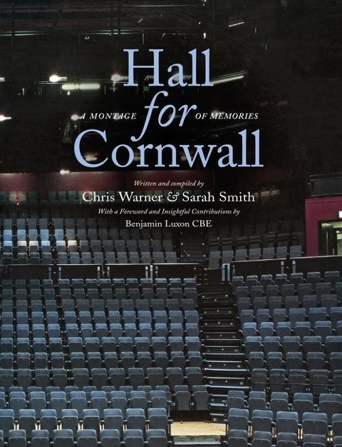 Hall for Cornwall: A Montage of Memories