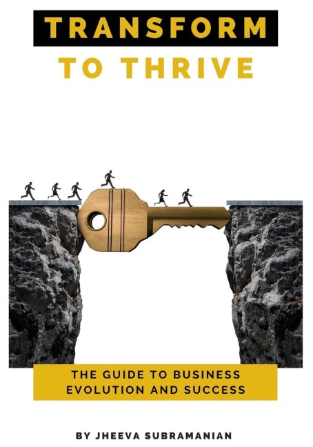 Transform To thrive: The Guide to Business Evolution and Success