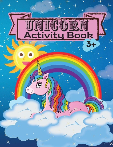 Unicorn Activity  Book: Children Activity | Coloring Book Dot Markers Activity Book for Kids Ages 3  4-8 | Mazes | Workbook for Girls and Boys | Game For Learning
