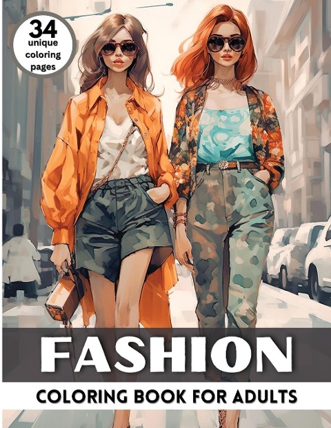 Fashion Coloring Book for Adults: | Fashion Illustration | Trendy Outfit | Coloring Book for Fashionistas