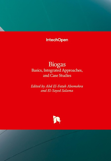 Biogas: Basics, Integrated Approaches, and Case Studies