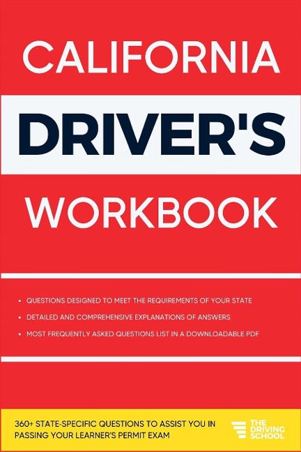 California Drivers Workbook: 360+ State-Specific Questions to Assist You in Passing Your Learners Permit Exam