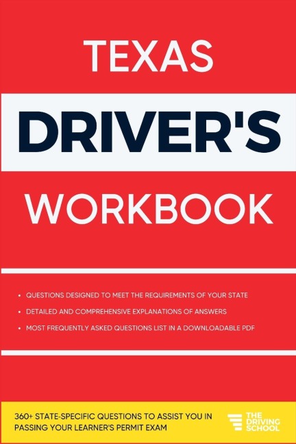 Texas Drivers Workbook: 360+ State-Specific Questions to Assist You in Passing Your Learners Permit Exam