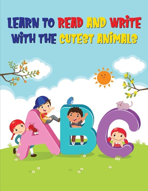 ABC: Learn to Read and Write with the Cutest Animals | Alphabet Tracing Workbook for Preschoolers