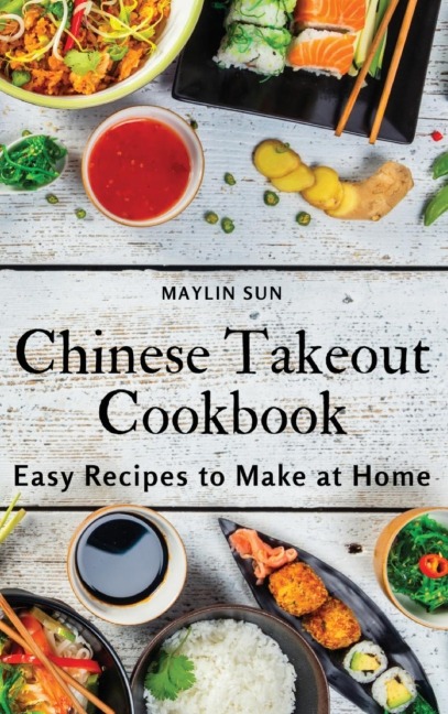 Chinese Takeout Cookbook: Easy Recipes to Make at Home