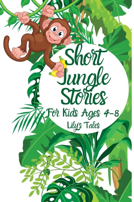 Short Jungle Stories: For Kids Ages 4-8