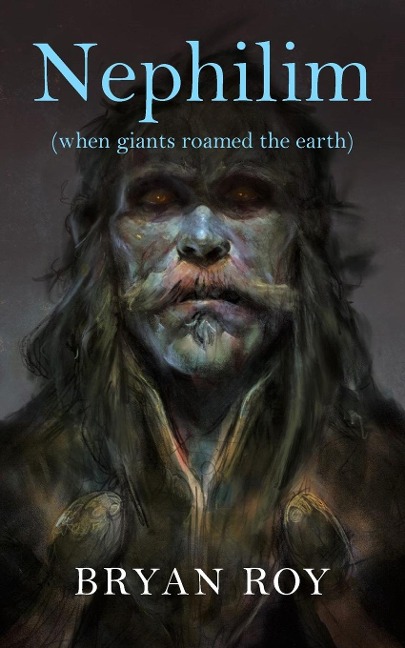 Nephilim: when giants roamed the earth