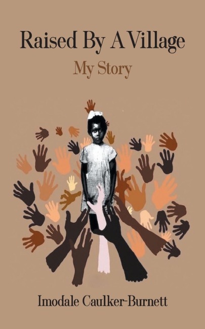 Raised By A Village: My Story