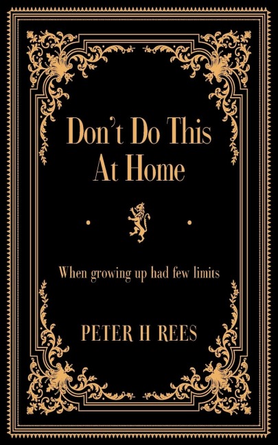 Dont Do This At Home: When growing up had few limits