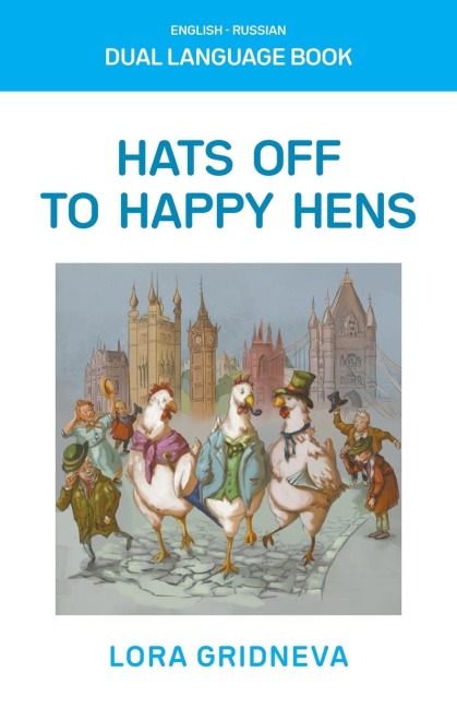 Hats Off To Happy Hens: A Dual-Language Book