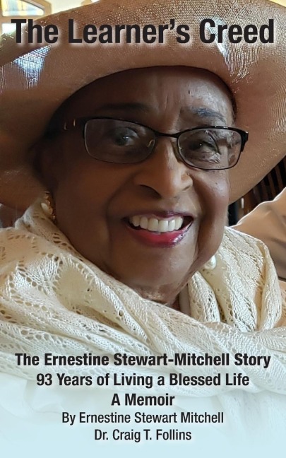 The Learners Creed: The Ernestine Stewart-Mitchell Story