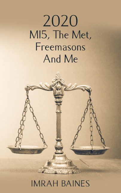 2020: MI5, The Met, Freemasons And Me