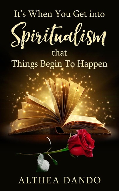 Its When You Get into Spiritualism that Things Begin To Happen