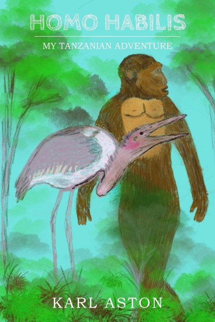 Homo Habilis: My Tanzanian Adventure
