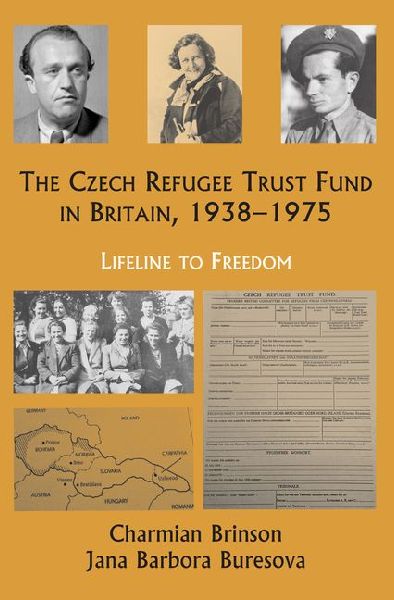 The Czech Refugee Trust Fund in Britain 1938-1975: Lifeline to Freedom