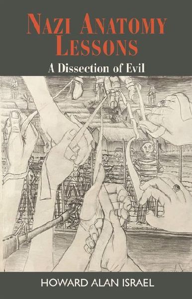 Nazi Anatomy Lessons: A Dissection of Evil