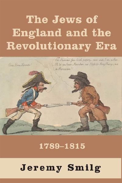 The Jews of England and the Revolutionary Era: 1789 - 1815