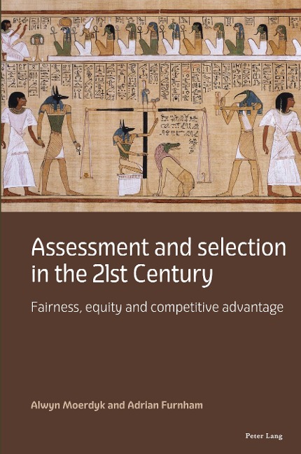 Assessment and selection in the 21st Century: Fairness, equity and competitive advantage
