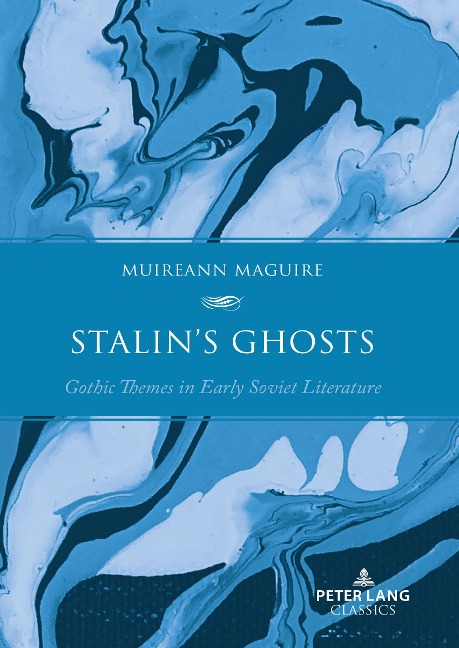 Stalins Ghosts: Gothic Themes in Early Soviet Literature