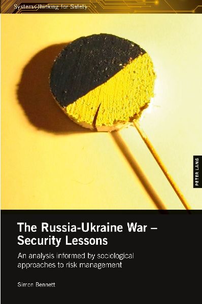 The Russia-Ukraine War - Security Lessons: An analysis informed by sociological approaches to risk management
