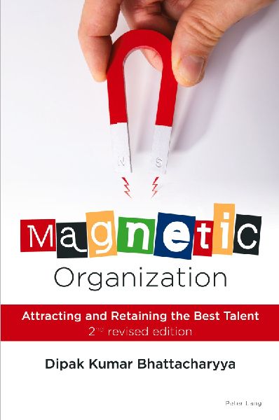 Magnetic Organization: Attracting and Retaining the Best Talent