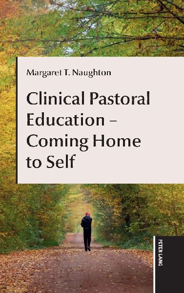 Clinical Pastoral Education - Coming Home to Self