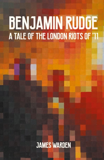 Benjamin Rudge: A Tale of the London Riots of 11