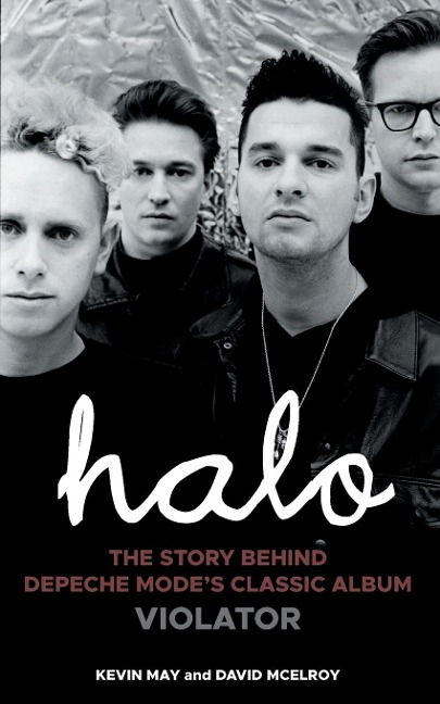 Halo: The Story Behind Depeche Modes Classic Album Violator