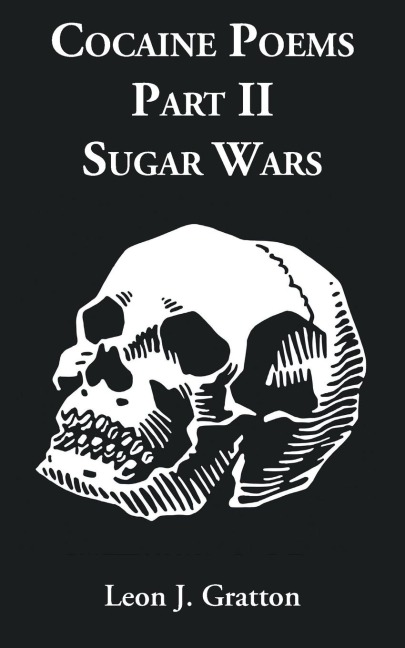 Cocaine Poems Part II: Sugar Wars