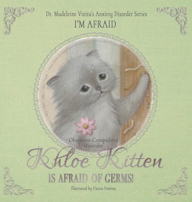 KHLOE KITTEN IS AFRAID OF GERMS! (Obsessive-Compulsive Disorder): IM AFRAID