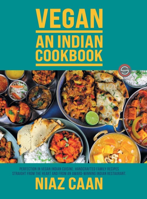 Niaz Caan: Perfection in vegan Indian cuisine. Handcrafted family recipes straight from the heart and from award-winning Indian restaurant cooking