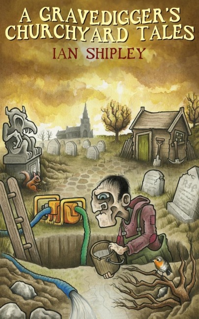A Gravediggers Churchyard Tales