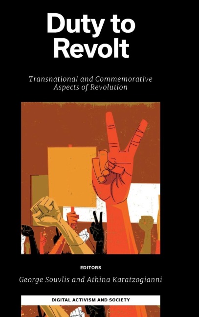 Duty to Revolt: Transnational and Commemorative Aspects of Revolution