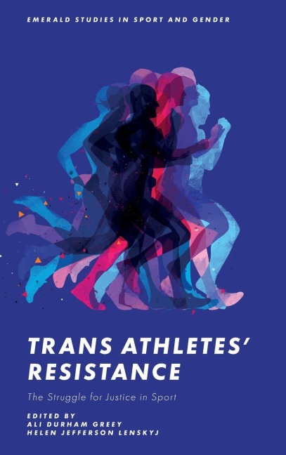 Trans Athletes' Resistance: The Struggle for Justice in Sport