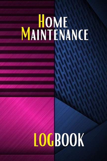 Home Maintenance Log: Gift Forr Homeowners with Premium Cover | Planner Handyman To Keep Record of Maintenance for Date, Phone, Sketch Detail, System Appliance, Problem, Preparation