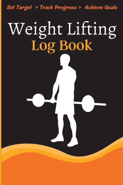 Weight Lifting Log Book: Workout Log Book & Training Journal  for Weight Loss, Lifting, WOD for Men & Women to Track Goals & Muscle Gain