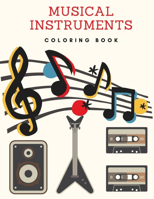 Musical Instruments Coloring Book: Music Coloring Book