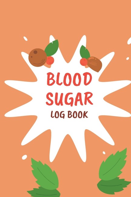Blood Sugar Monitoring: Daily Diabetic Glucose Tracker with Notes, Breakfast, Lunch, Dinner, Bed Before & After Tracking | Recording Notebook. Diabetic Glucose Monitoring Book