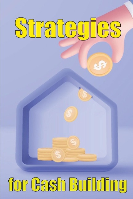 Strategies for cash building: How to make a good living online